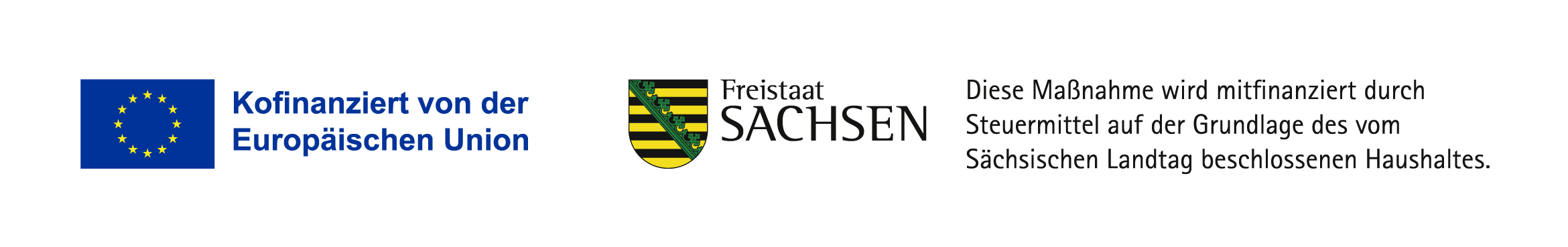 Kofinanziert von der Europäischen Union / Freistaat Sachsen: Diese Maßnahme wird mitfinanziert durch Steuermittel auf der Grundlage des vom Sächsischen Landtag beschlossenen Haushaltes des.